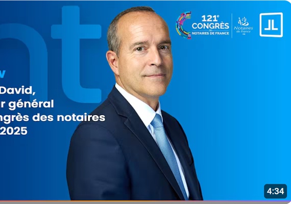 Rencontre avec Stéphane David, rapporteur général du 121e Congrès des notaires de France
